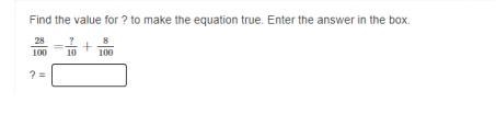 Find the value for? to make the equation true. Enter the answer in the box.-example-1