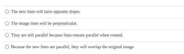 What conclusion can you make about the images of 2 parallel lines after a 180° rotation-example-1