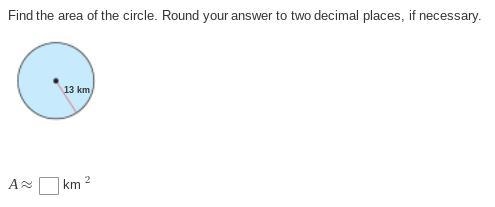 Find the area of the circle. Round your answer to two decimal places, if necessary-example-1