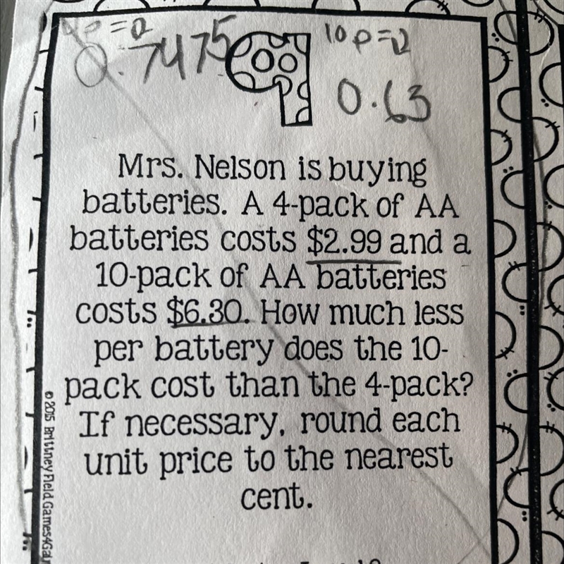 Mrs. Nelson is buying batteries. A 4-pack of AA batteries costs $2.99 and a 10-pack-example-1