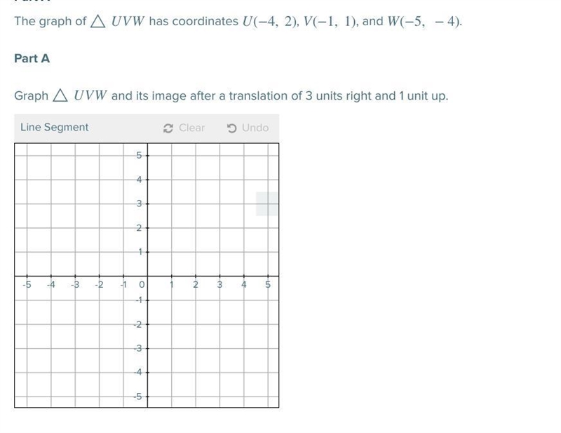 The graph of △UVW has coordinates U(−4, 2) , V(−1, 1) , and W(−5, −4) .-example-1