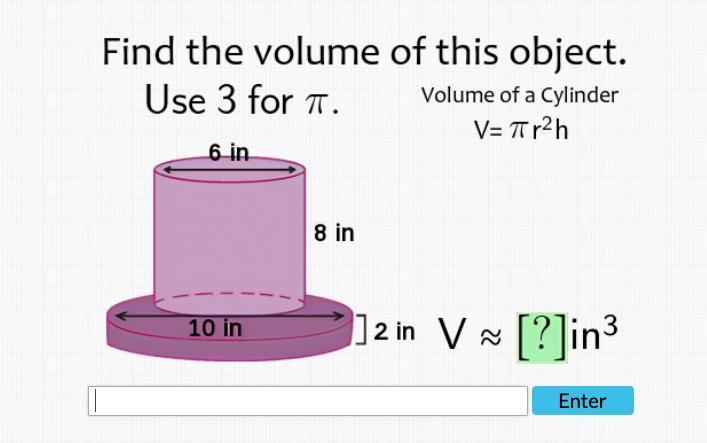 Find the volume of this object, use 3 for pi. Question below.-example-1