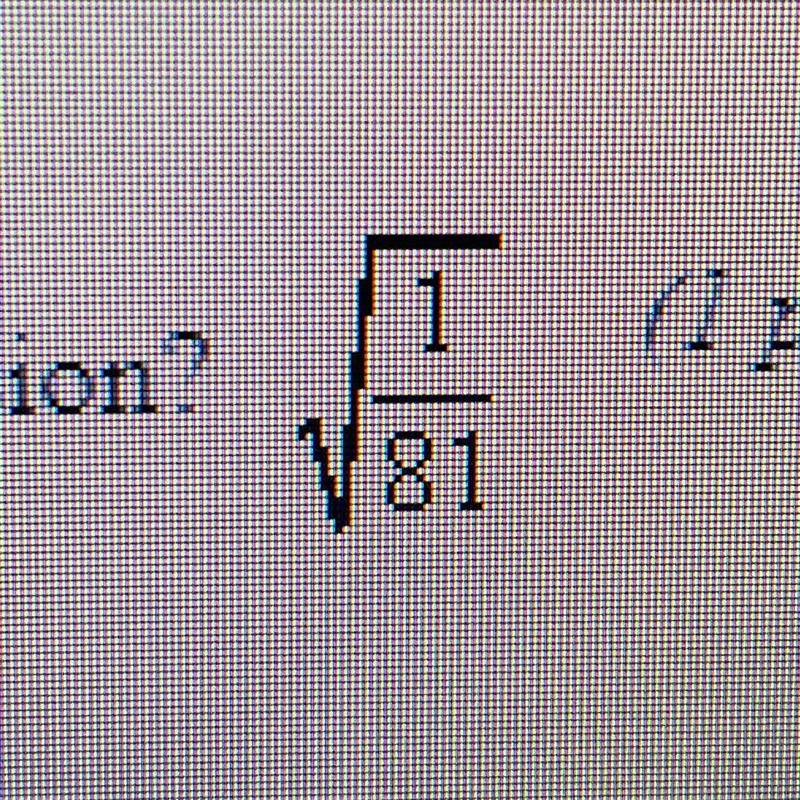 What is the the simplified form of the square root of 1/81-example-1