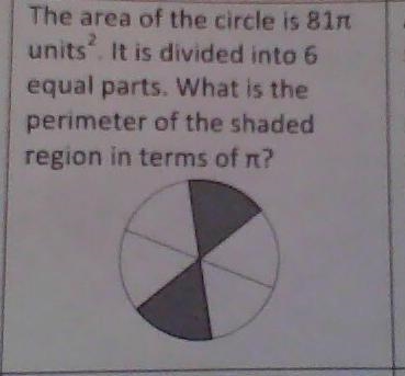 The area of the circle is 81 π units². It is divided into 6 equal parts. What is the-example-1