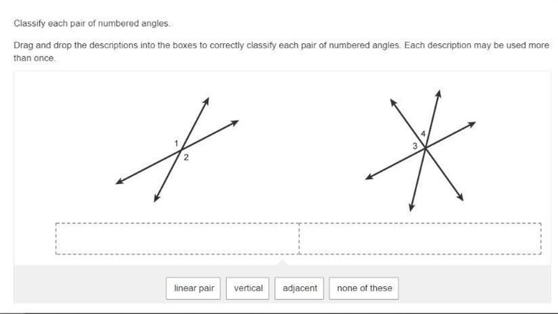 Classify each pair of numbered angles. Drag and drop the descriptions into the boxes-example-1