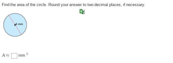 Find the area of the circle. Round your answer to two decimal places, if necessary-example-1