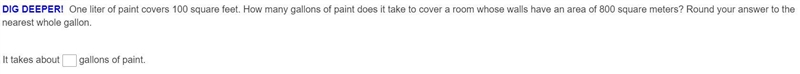 One liter of paint covers 100 square feet. How many gallons of paint does it take-example-1