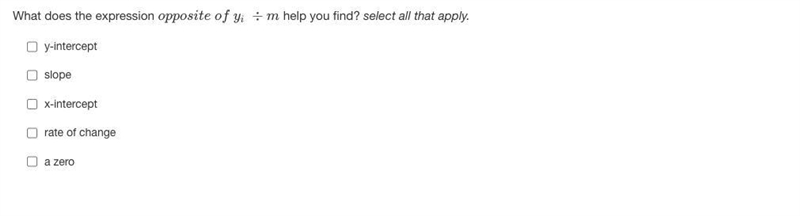 What does the expression opposite of yi ÷m help you find? select all that apply. Responses-example-1