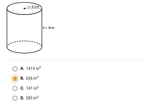 A cylinder has a radius of 4.5 inches and a height of 10 inches. What is the volume-example-1