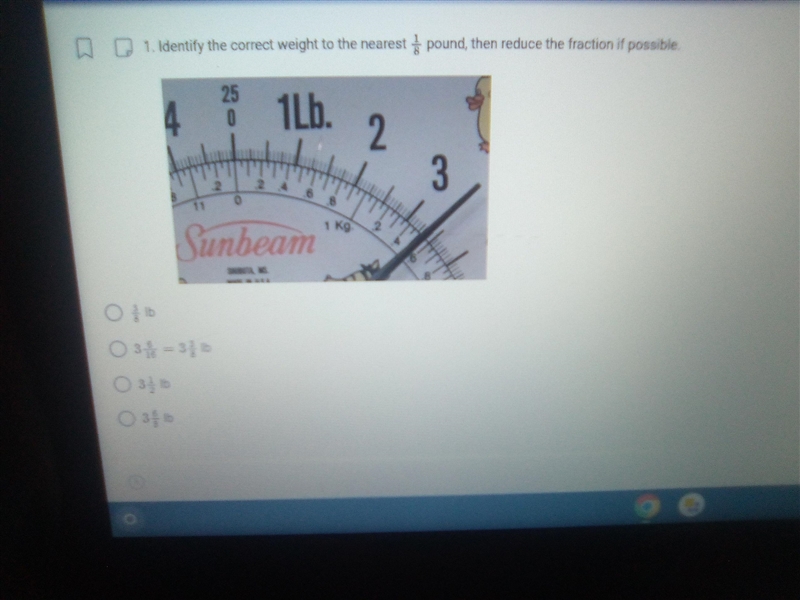 Identity the correct weight to the nearest 1/8 pound,then reduce the fraction if possible-example-1