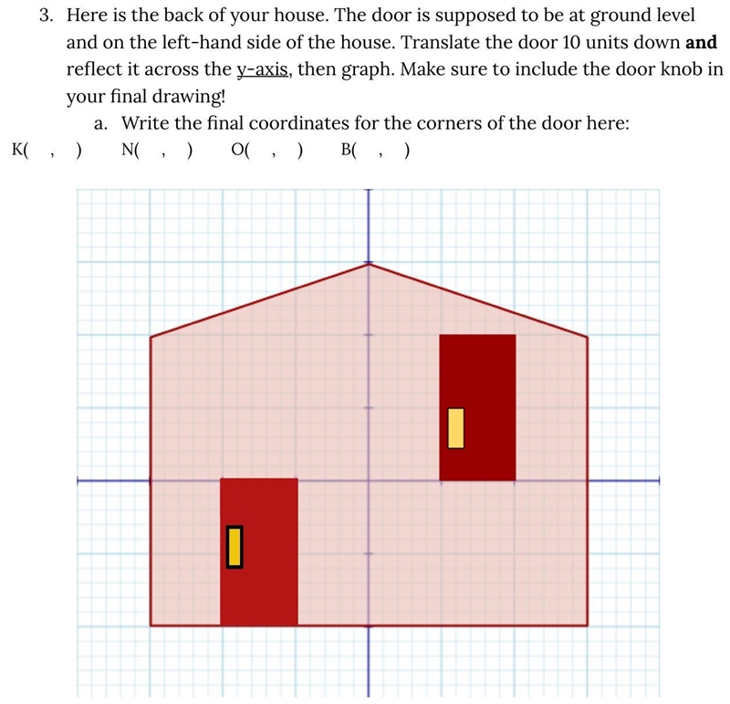 Graphing Coordinates Help! I already did the drawing part I just need the numbers-example-1