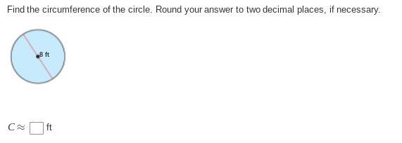 Find the circumference of the circle. Round your answer to two decimal places, if-example-1