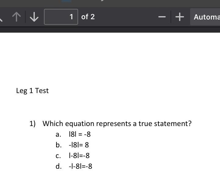 Leg 1 Test 1) Which equation represents a true statement? a. 181 = -8 b. -181= 8 C-example-1