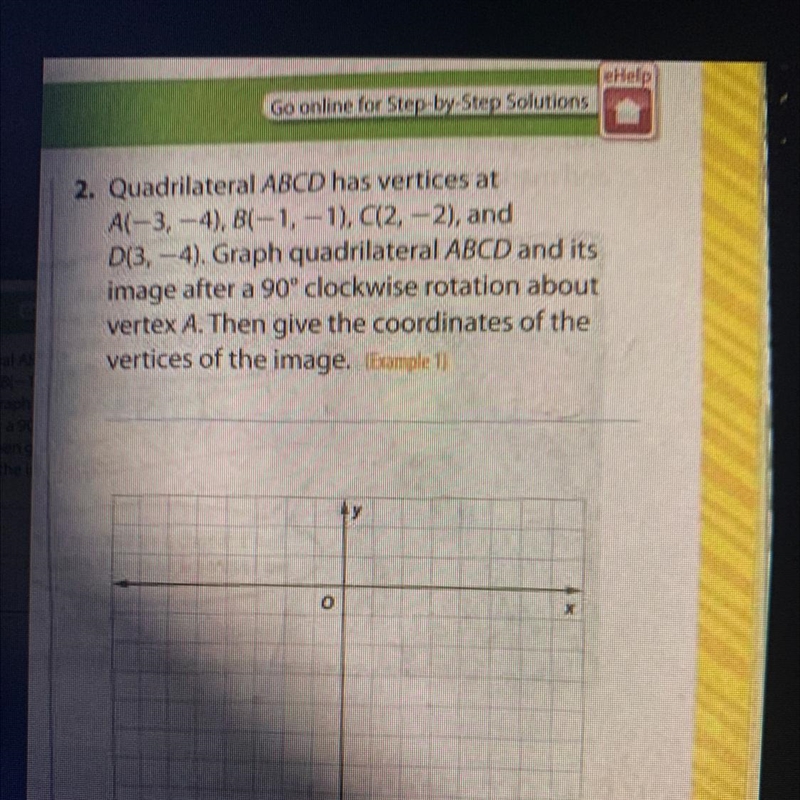 2. Quadrilateral ABCD has vertices at AC-3, --4), B(-1, -1), C(2,-2), and D(3,-4). Graph-example-1