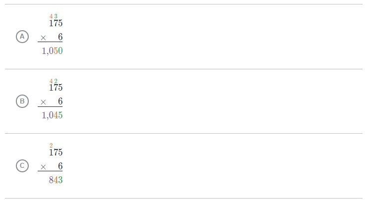 Which of the following correctly multiplies 175*6 using the standard algorithm?-example-1