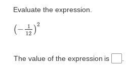 Question Evaluate the expression. (−112)2-example-1