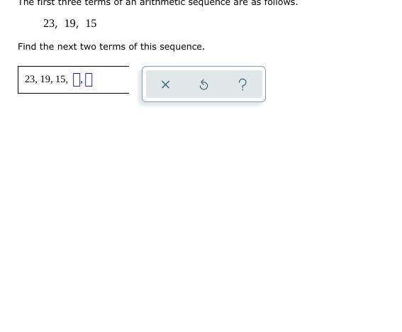 The first three terms of an arithmetic sequence are as follows.-example-1