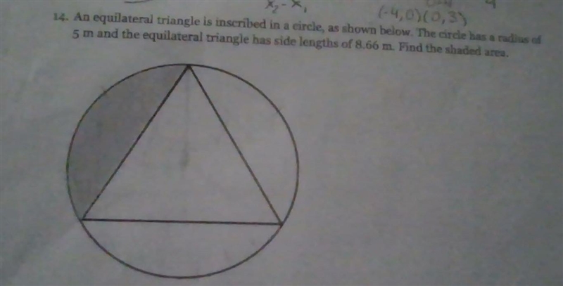 An equilateral triangle is inscribed in a circle, as shown below. The circle has a-example-1