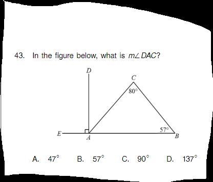 In the figure below, what is m∠DAC? A. 47 B. 57 C. 90 D. 137-example-1