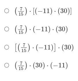 Filomena applies the commutative property to the product. ( 7/15 ) x ( −11 ) x ( 30 ) Which-example-1