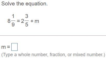 8 1/9 = 2 3/5 + m _______________________________________ what does m = ________________________________________ When-example-1