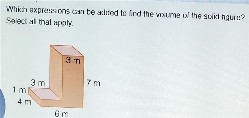 Which expressions can be added to find the volume of the solid figure? Select all-example-1