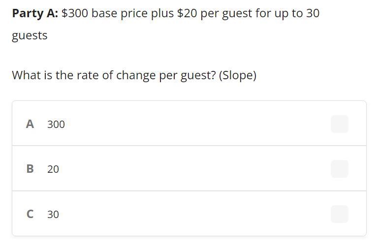 $300 base price plus $20 per guest for up to 30 guests What is the rate of change-example-1