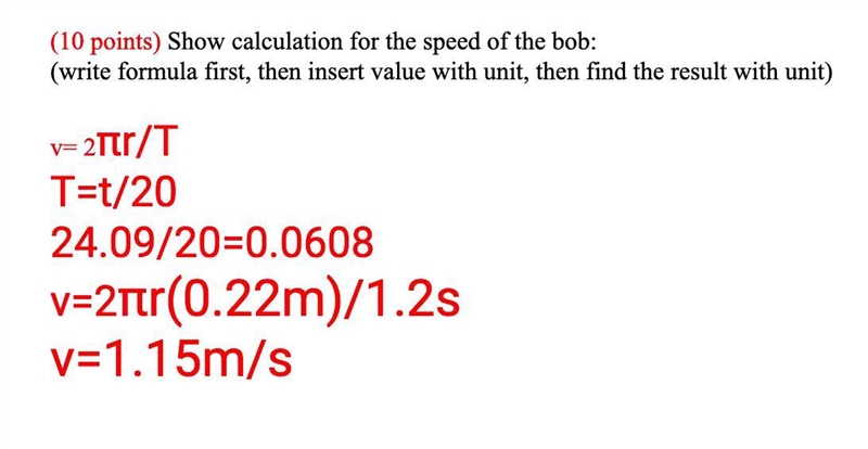 1) speed of bob?2)Show calculation for the speed of the bob:(write formula first, then-example-3