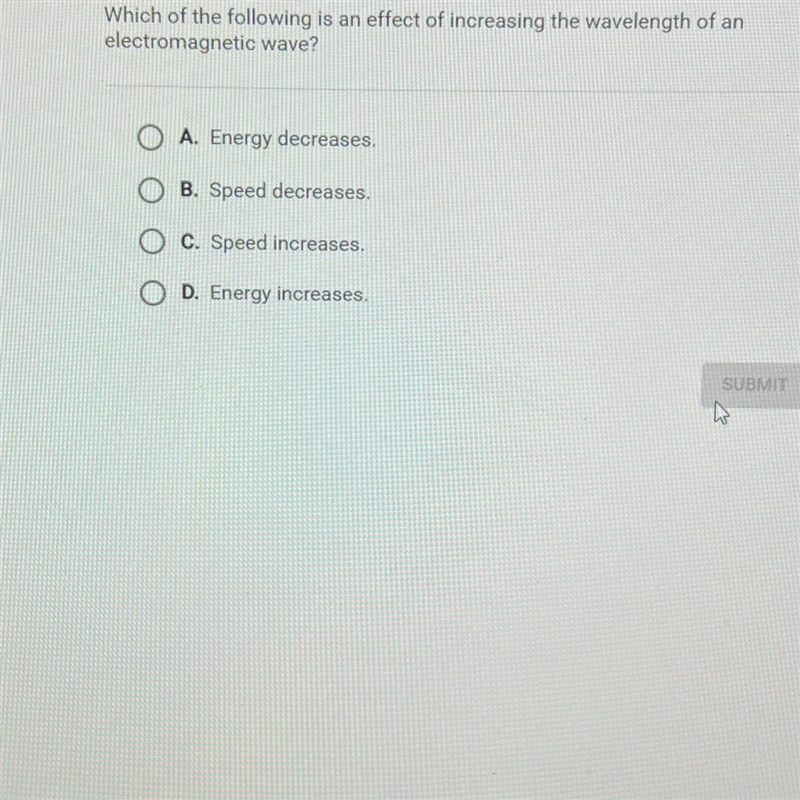 Question 2 of 25Which of the following is an effect of increasing the wavelength of-example-1