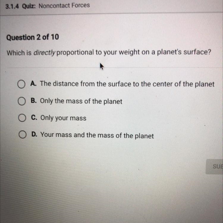 Answer pleaseeeee Question 2 of 10 Which is directly proportional to your weight on-example-1