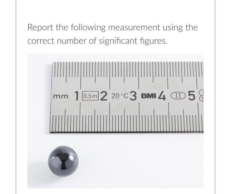 Report the following measurement is in the correct number of significant figures-example-1