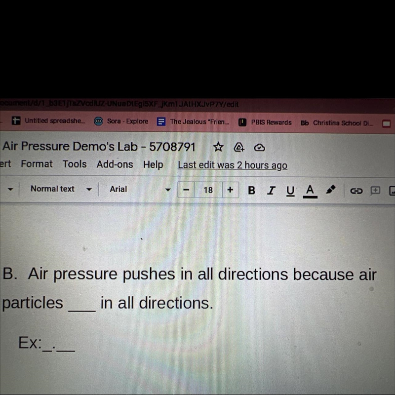 Air pressure pushes in all directions because air particles ____ in all directions-example-1