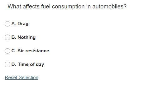 What affects fuel consumption in automobiles? A. Drag B. Nothing C. Air resistance-example-1