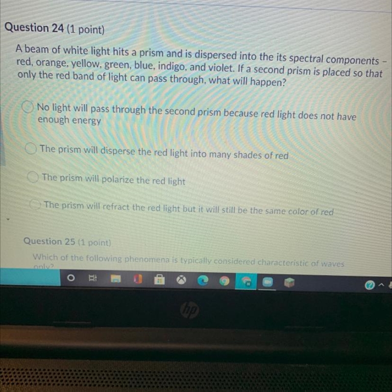 Question 24 (1 point)—A beam of white light hits a prism and is dispersed into the-example-1