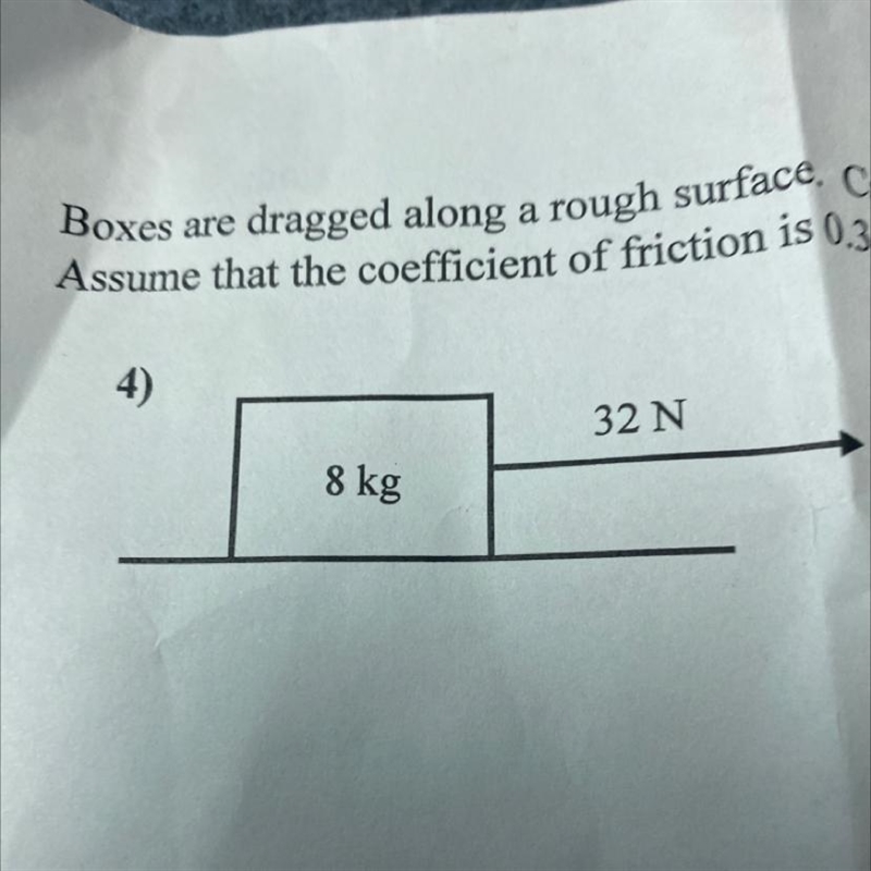 Boxes are dragged along a rough surface. Calculate the acceleration of the following-example-1