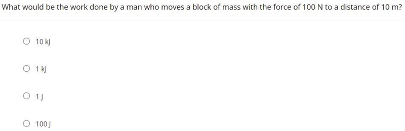 What would be the work done by a man who moves a block of mass with the force of 100 N-example-1