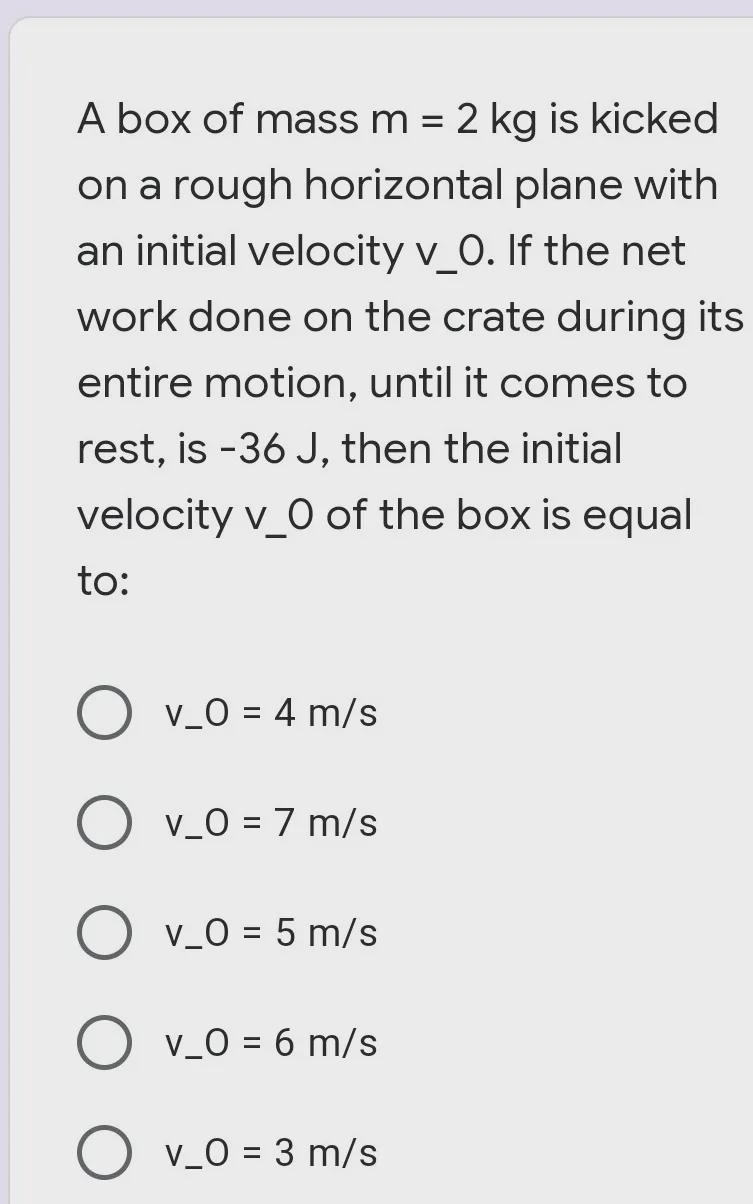 A box of mass m = 2 kg is kicked on a rough horizontal plane with an initial velocity-example-1