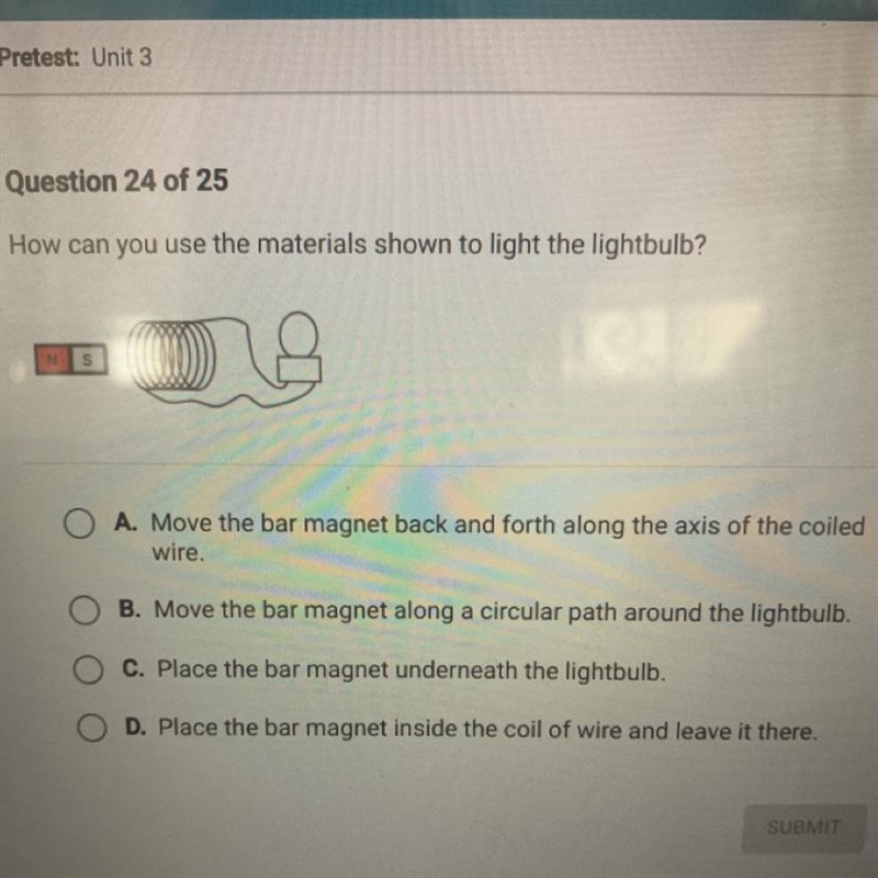 How can you use the materials shown to light the lightbulb?A. Move the bar magnet-example-1