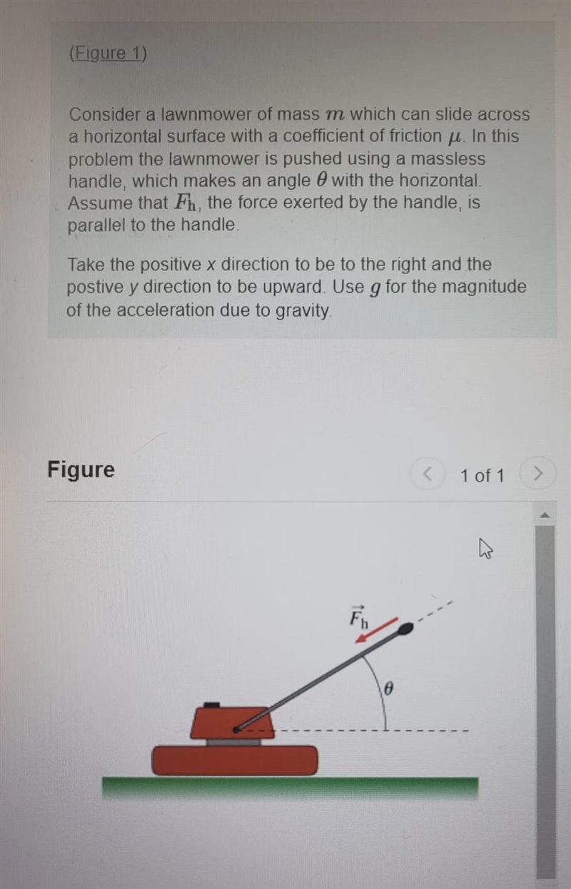 Find the magnitude Fh of the force required to slide the lawnmower over the ground-example-1