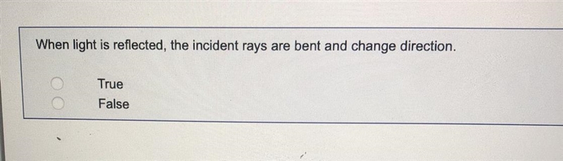 When light is reflected, the incident rays are bent and change direction.-example-1