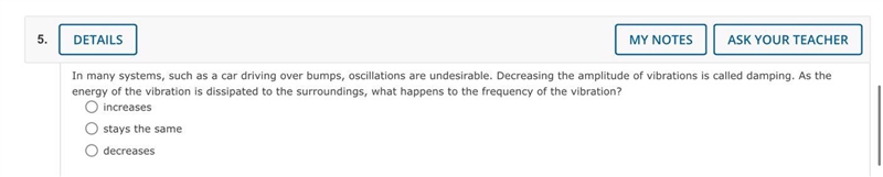 In many systems, such as a car driving over bumps, oscillations are undesirable. Decreasing-example-1