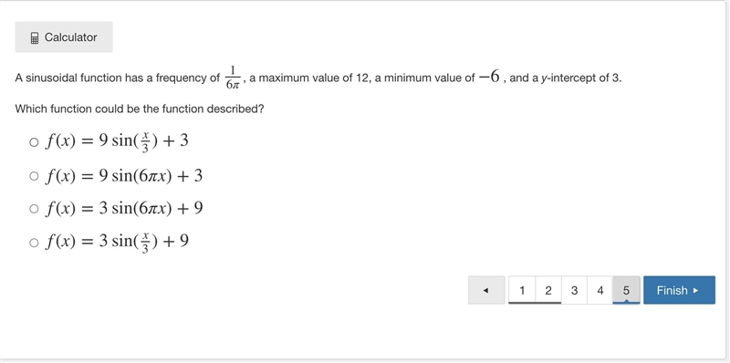 A sinusoidal function has a frequency of 1/6π, a maximum value of 12, a minimum value-example-1