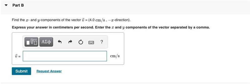 Find the x- and y-components of the vector v⃗ = (4.0 cm/s , −x-direction).Express-example-1