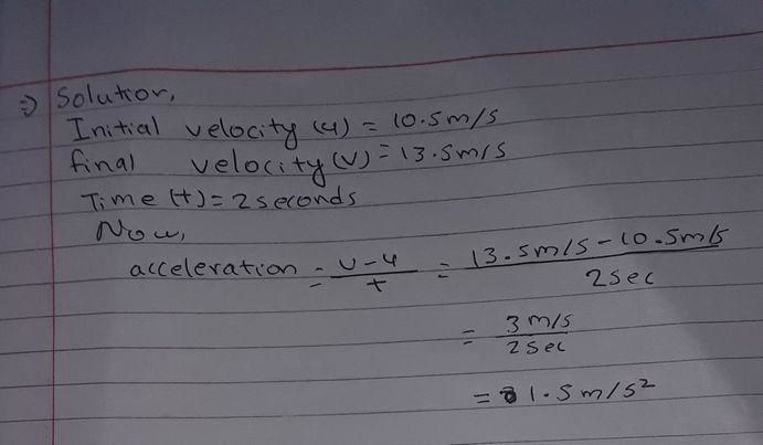 What is the acceleration of an object that is initially moving at 10.5 m/s and is-example-1