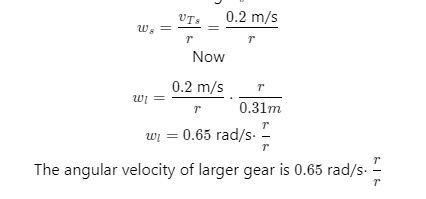 9. Two gears are pressed together. The smaller gear is being poweredby a motor and-example-2