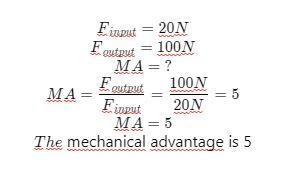 If the input force is 20 N and the output force is 100 N, what is the actual mechanicaladvantage-example-1