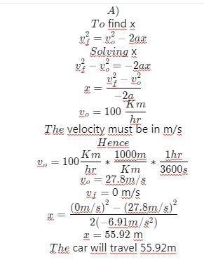 A 1700 kg is traveling along a highway at 100 km/hr and skids to a halt. a) How far-example-3