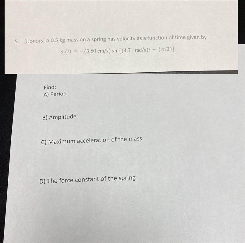 5. [Honors] A 0.5 kg mass on a spring has velocity as a function of time given by-example-1