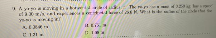 9. A yo-yo is moving in a horizontal circle of radius R. the yo-yo has a mass of 0.250 kg-example-1