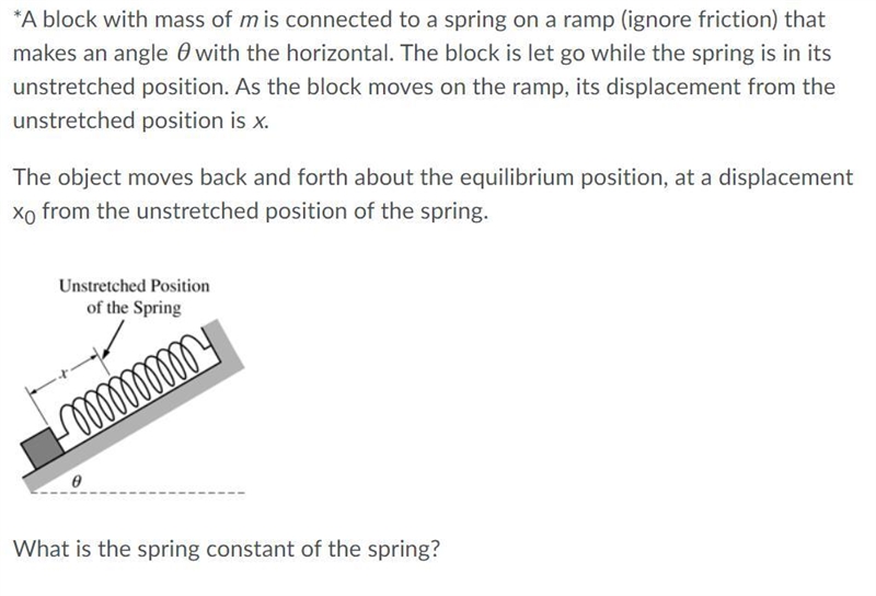 *A block with mass of m is connected to a spring on a ramp (ignore friction) that-example-1